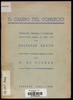 El Casino del Comercio : fundación, historial y vicisitudes recogidas hasta el año 1933