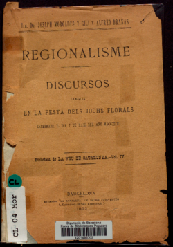 Regionalisme : discursos llegits en la festa dels Jochs Florals ...