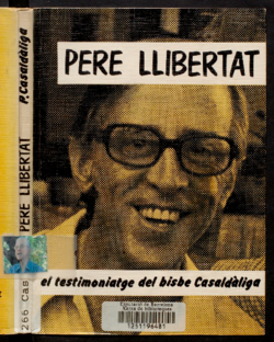 Pere llibertat : el testimoniatge del bisbe Casaldàliga