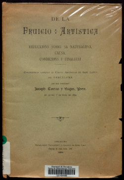 De la fruició artística : reflexions sobre sa naturalesa, causa, condicions y finalitat : conferència llegida al Círcol Artístich de Sant Lluch de Barcelona : en lo 1r. de març de 1894