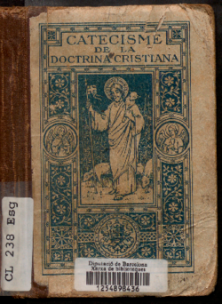 Catecisme de la doctrina cristiana : segons el plan del text de sa Santedat el Papa Píus X : imprés per manament... pera ús del seu diocesans