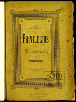 Privilegios de Vilafranca del Panadés : publicados a doble texto y conteniendo la relación de los lugares que formaban el antiguo Veguerío de Vilafranca : publicación oficial 
