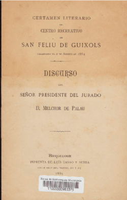 Certamen literario del Centro Recreativo de San Feliu de Guixols : celebrado el 2 de agosto de 1884 : discurso del señor presidente del jurado D. Melchor de Palau