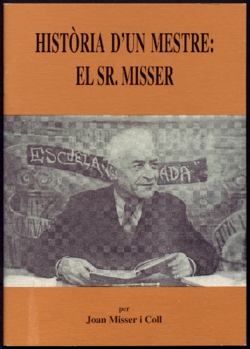 Història d'un mestre, el Sr. Misser : pinzellada a la Festa Major : pregó de la festa major de 1995